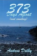 373 Days Afloat (and counting) by Andrew Dalby