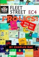 Fleet Street Frolics! by Charles Rae